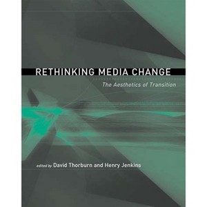 Rethinking Media Change - (Media in Transition) by  David Thorburn & Henry Jenkins (Paperback) - 1 of 1