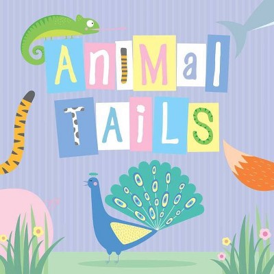 Animal Tails - (Guess the Animals) by  Little Bee Books (Board Book)