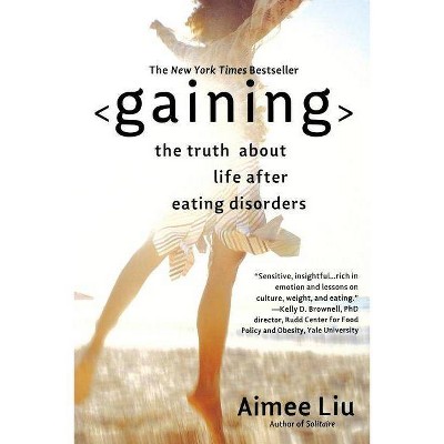 Gaining - by  Aimee Liu (Paperback)