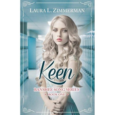 Keen - (Banshee Song) by  Laura L Zimmerman (Paperback)