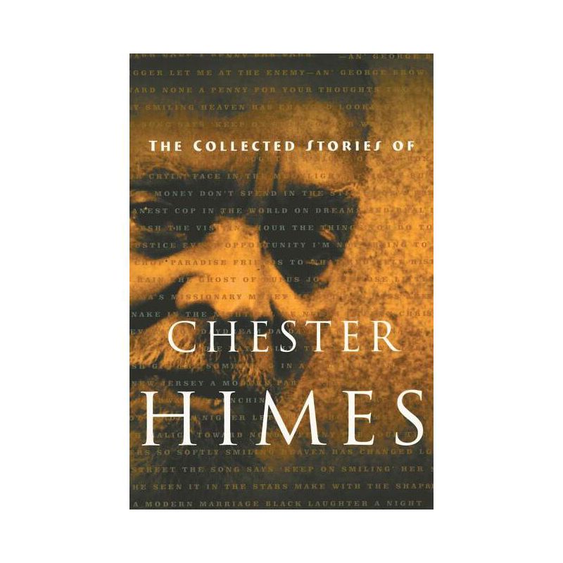 The Collected Stories of Chester Himes - (Paperback), 1 of 2
