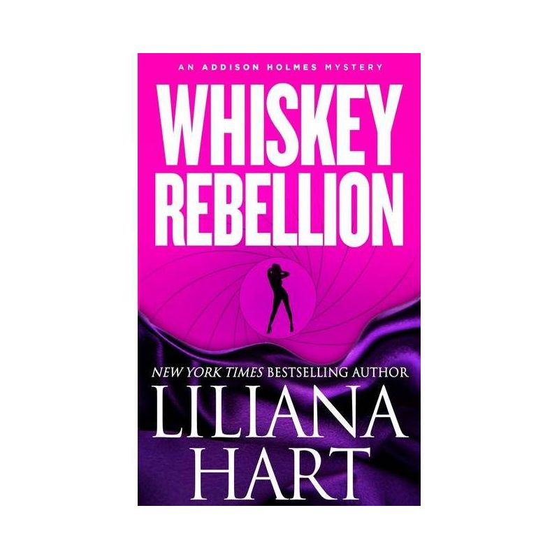 Whiskey Rebellion - (Addison Holmes Mystery) by  Liliana Hart (Paperback), 1 of 2