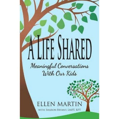 A Life Shared - by  Ellen Martin (Paperback)