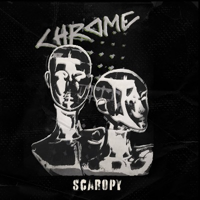 Chrome - Scaropy (Vinyl)