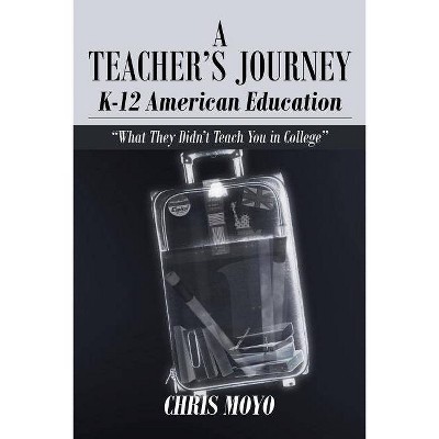 A Teacher's Journey - by  Chris Moyo (Paperback)