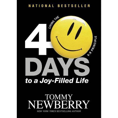 40 Days to a Joy-Filled Life - by  Tommy Newberry (Paperback)