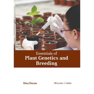 Essentials of Plant Genetics and Breeding - by  Nina Duran (Hardcover)