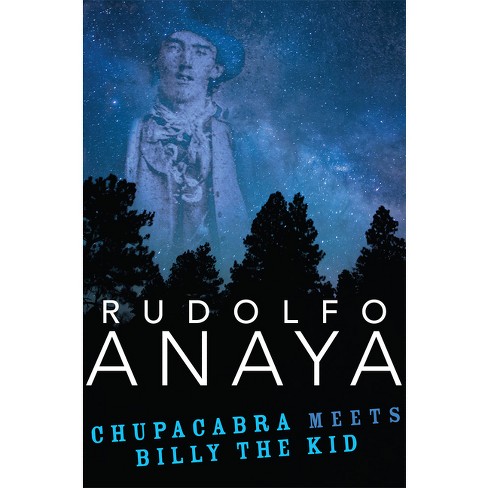 Chupacabra Meets Billy the Kid, 21 - (Chicana and Chicano Visions of the Américas) by  Rudolfo Anaya (Hardcover) - image 1 of 1