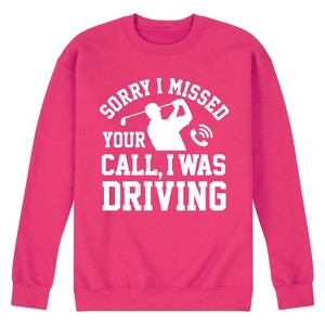 Men's - Instant Message - Sorry Missed Call Driving Golf Graphic Fleece Sweatshirt - 1 of 4