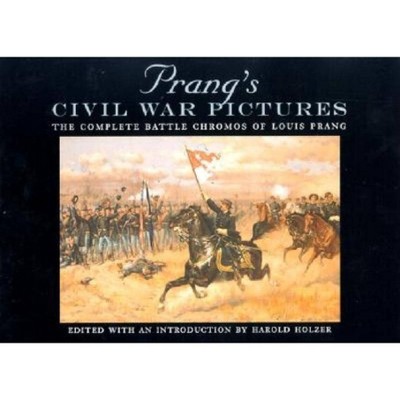 Prang's Civil War Pictures - (North's Civil War) by  Harold Holzer (Hardcover)