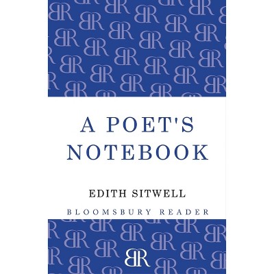 A Poet's Notebook - by  Edith Sitwell (Paperback)