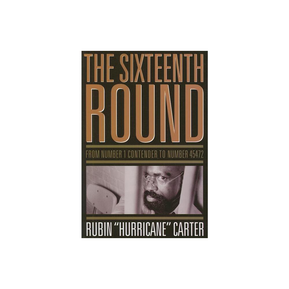 The Sixteenth Round - by Rubin Hurricane Carter (Paperback)