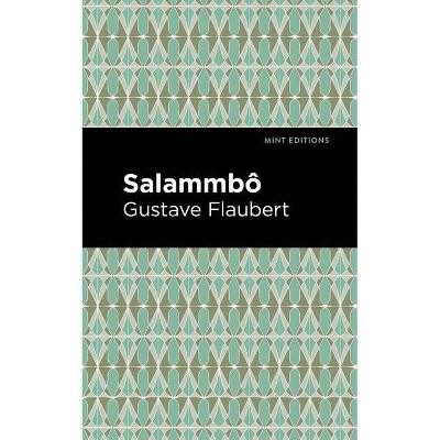 Salammbo - (Mint Editions) by  Gustave Flaubert (Paperback)