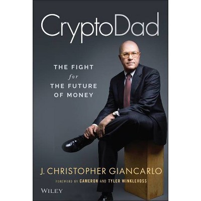 Cryptodad - by  J Christopher Giancarlo (Hardcover)