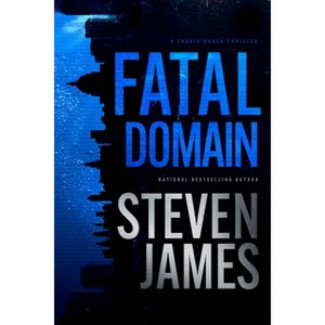 Fatal Domain - by Steven James - 1 of 1