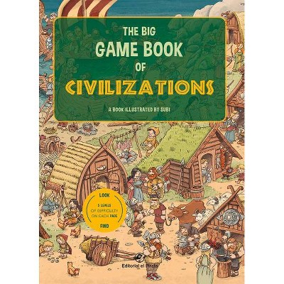 The Big Game Book of Civilizations - by  Joan Subirana (Board Book)