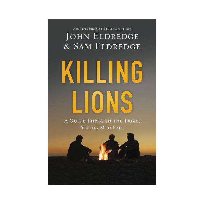 Killing Lions - by  John Eldredge & Samuel Eldredge (Paperback), 1 of 2