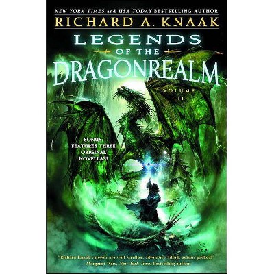 Legends of the Dragonrealm, Vol. III - by  Richard A Knaak (Paperback)