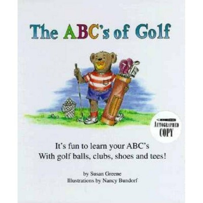 The ABC's of Golf - by  Susan Greene (Hardcover)