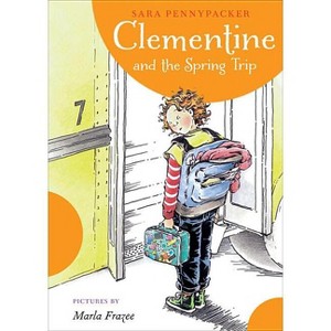Clementine and the Spring Trip - by  Sara Pennypacker (Paperback) - 1 of 1