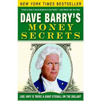 Dave Barry's Money Secrets - (Paperback)