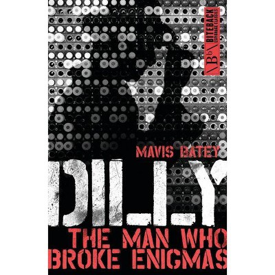 Dilly - 2nd Edition by  Mavis Batey (Paperback)
