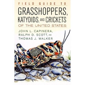 Field Guide to Grasshoppers, Katydids, and Crickets of the United States - by John L Capinera & Ralph Scott & Thomas J Walker - 1 of 1