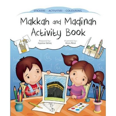 Makkah and Madinah Activity Book - (Discover Islam Sticker Activity Books) by  Aysenur Gunes (Paperback)