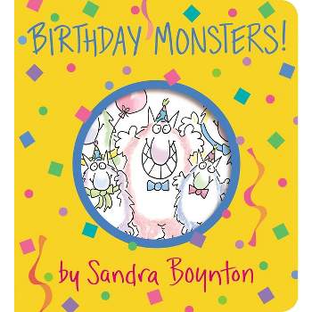 Birthday Monsters! - (Boynton on Board) by  Sandra Boynton (Board Book)