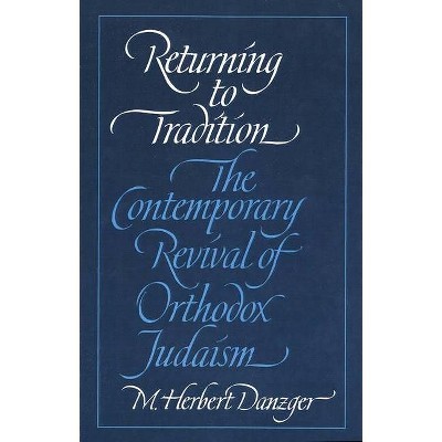 Returning to Tradition - by  M Herbert Danzger (Paperback)