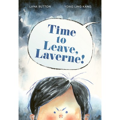 Time to Leave, Laverne! - by  Lana Button (Hardcover)
