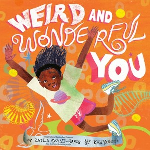 Weird and Wonderful You - by  Zaila Avant-Garde (Hardcover) - 1 of 1