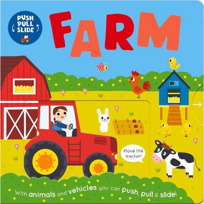 Farm - (Push Pull Slide) by  Bobbie Brooks & Villie Karabatzia (Board Book)