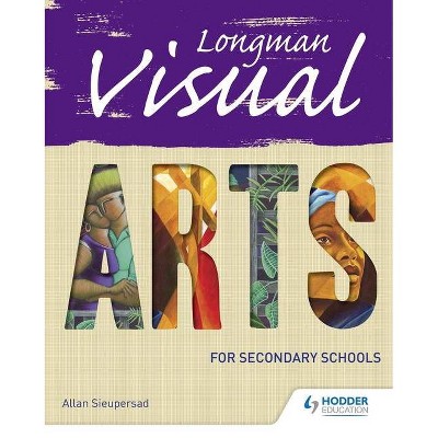 Visual Arts for Lower Secondary - by  Allan Sieupresad (Mixed Media Product)