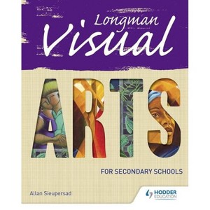 Visual Arts for Lower Secondary - by  Allan Sieupresad (Mixed Media Product) - 1 of 1