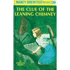 The Clue of the Leaning Chimney - (Nancy Drew) by  Carolyn Keene (Hardcover) - 1 of 1