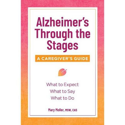 Alzheimer's Through the Stages - by  Mary Moller (Paperback)