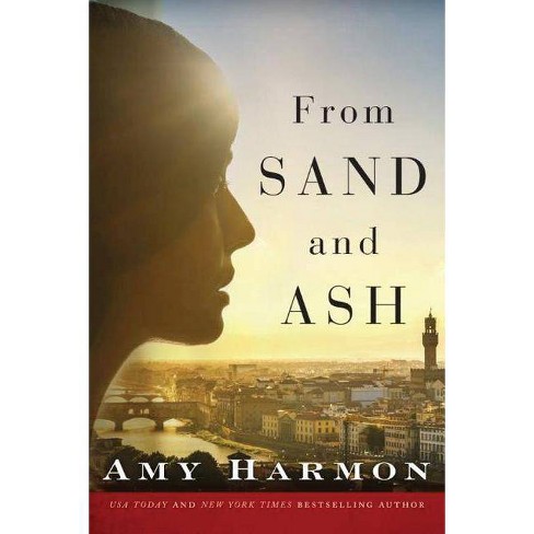 From Sand And Ash By Amy Harmon Paperback Target