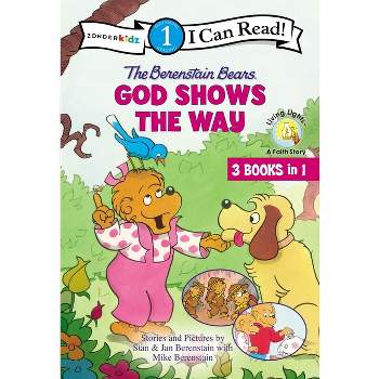 The Berenstain Bears God Shows the Way - (I Can Read! / Berenstain Bears / Living Lights: A Faith Story) (Hardcover)