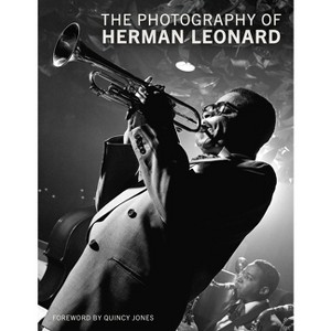 The Photography of Herman Leonard - by  David Houston & Jenny Bagert & Quincy Jones (Hardcover) - 1 of 1