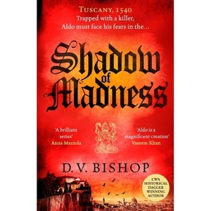 Shadow of Madness - (Cesare Aldo) by  D V Bishop (Hardcover) - 1 of 1
