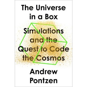 The Universe in a Box - by  Andrew Pontzen (Hardcover) - 1 of 1