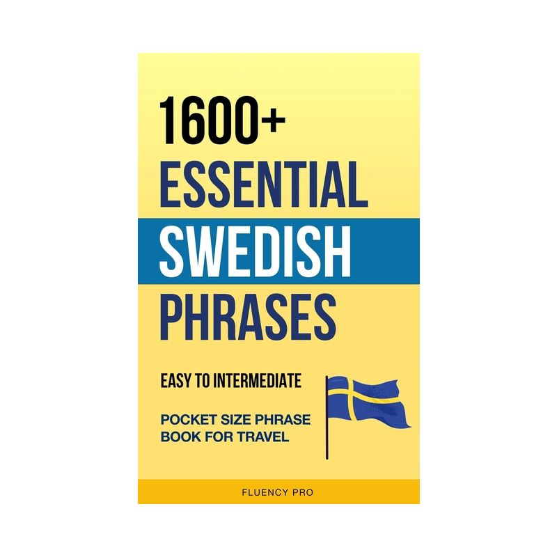 1600+ Essential Swedish Phrases - by  Fluency Pro (Paperback), 1 of 2