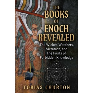 The Books of Enoch Revealed - by  Tobias Churton (Paperback) - 1 of 1
