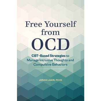 Free Yourself from OCD - by  Jonah Lakin (Paperback)