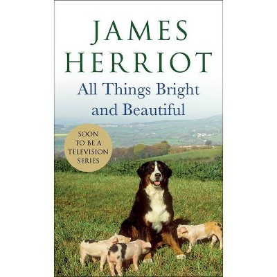 All Things Bright and Beautiful - (All Creatures Great and Small) by  James Herriot (Paperback)