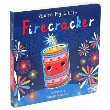 You're My Little Firecracker - by Nicola Edwards (Board Book)