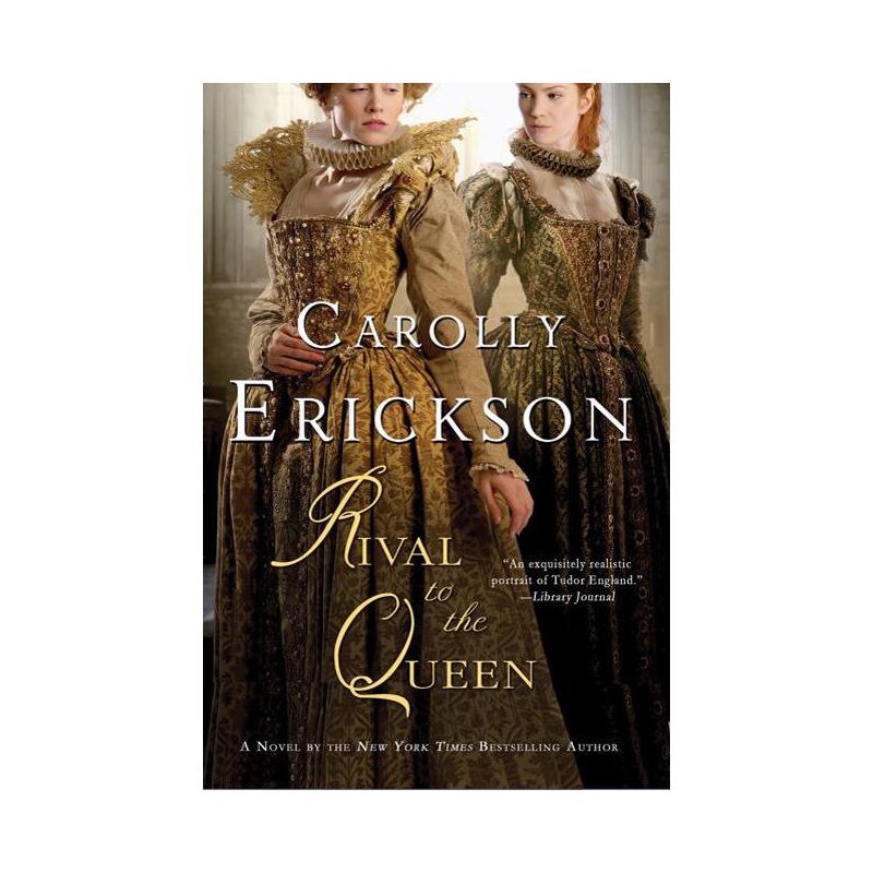 Rival to the Queen - by  Carolly Erickson (Paperback), 1 of 2