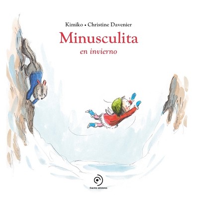 Minusculita En Invierno - by  Kimiko (Hardcover)