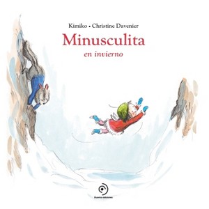 Minusculita En Invierno - by  Kimiko (Hardcover) - 1 of 1